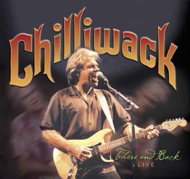 Chilliwack - There and Back LIVE